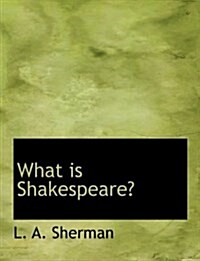 What Is Shakespeare? (Hardcover)