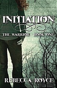 Initiation: The Warrior - Book One (Paperback)