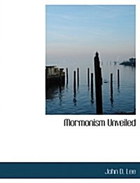 Mormonism Unveiled (Paperback)