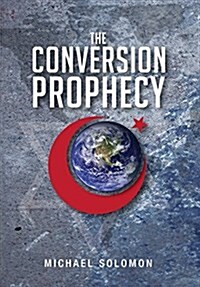 The Conversion Prophecy (Hardcover)