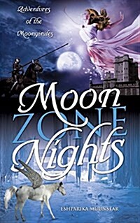 Moon Zone Nights: Adventures of the Moonyinites (Paperback)