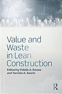 Value and Waste in Lean Construction (Hardcover)
