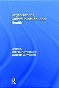 Organizations, Communication, and Health (Hardcover)