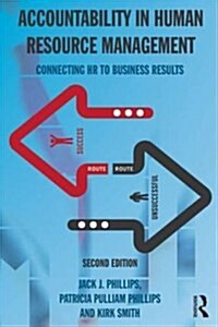 Accountability in Human Resource Management : Connecting HR to Business Results (Paperback, 2 ed)