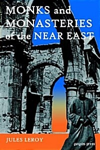 Monks and Monasteries of the Near East (Paperback)