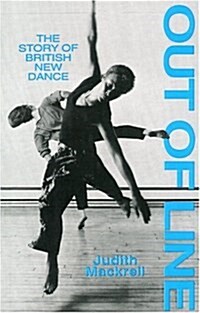 Out of Line : Story of British New Dance (Paperback)