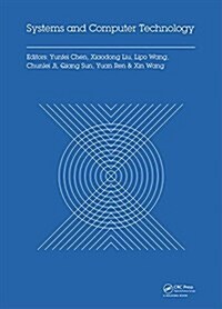 Systems and Computer Technology : Proceedings of the 2014 Internaional Symposium on Systems and Computer Technology, (ISSCT 2014), Shanghai, China, 15 (Hardcover)
