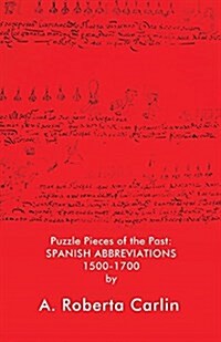 Puzzle Pieces of the Past: Spanish Abbreviations 1500-1700 (Paperback)