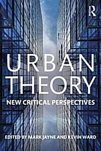 Urban Theory : New Critical Perspectives (Paperback)