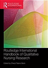 Routledge International Handbook of Qualitative Nursing Research (Paperback)