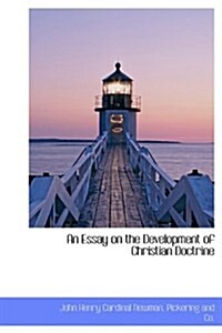 An Essay on the Development of Christian Doctrine (Hardcover)