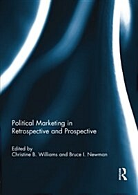 Political Marketing in Retrospective and Prospective (Paperback)