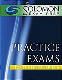 The Solomon Exam Prep Practice Exams for the Finra Series 6 (Paperback)