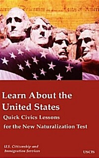 Learn about the United States Quick Civics Lessons for the New Naturalization Test (Hardcover, 2, REV)