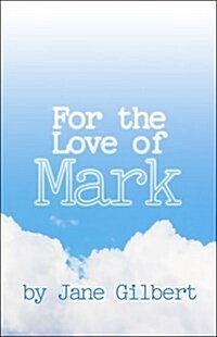 For the Love of Mark (Paperback)