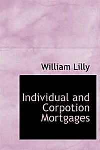 Individual and Corpotion Mortgages (Hardcover)