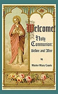 Welcome! Holy Communion Before and After (Paperback)