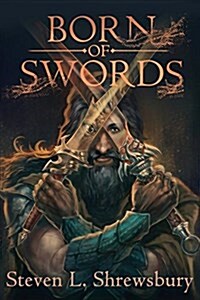 Born of Swords (Paperback)