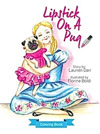 Lipstick on a Pug - Coloring Book (Paperback)