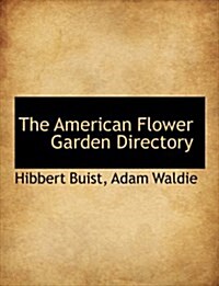 The American Flower Garden Directory (Hardcover)