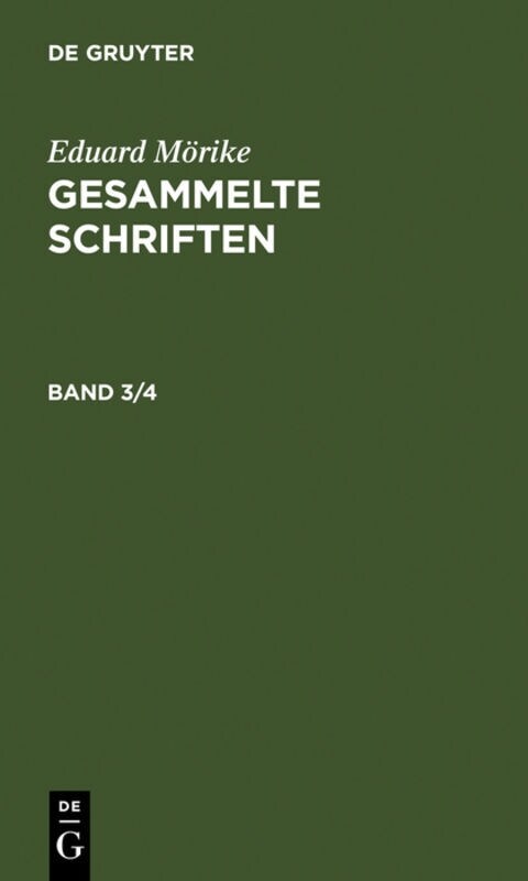 Eduard M?ike: Gesammelte Schriften. Band 3/4 (Hardcover, Volksausg. Repr)