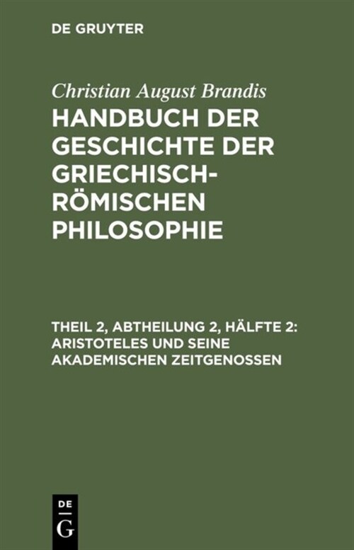 Aristoteles Und Seine Akademischen Zeitgenossen (Hardcover, Reprint 2013)
