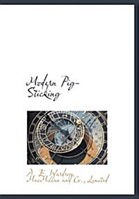 Modern Pig-Sticking (Hardcover)