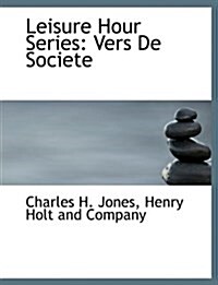 Leisure Hour Series: Vers de Societe (Paperback)