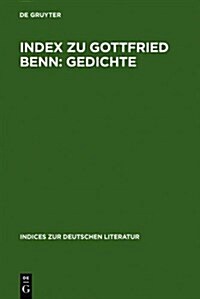 Index Zu Gottfried Benn: Gedichte (Hardcover, Reprint 2011)