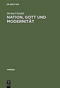 Nation, Gott und Modernit? (Hardcover, Reprint 2012)