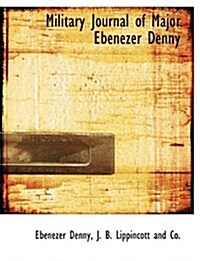 Military Journal of Major Ebenezer Denny (Paperback)