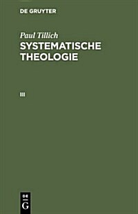 Systematische Theologie, III (Hardcover, Unverand. Nachd)