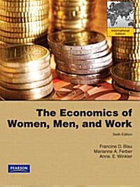The Economics of Women, Men, and Work (Paperback, 6th International Edition)