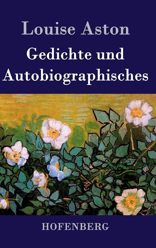 Gedichte Und Autobiographisches (Hardcover)