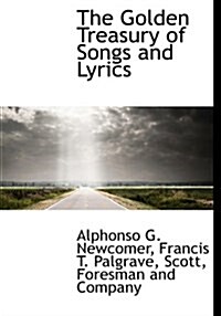 The Golden Treasury of Songs and Lyrics (Hardcover)