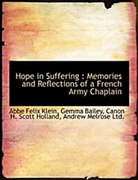 Hope in Suffering: Memories and Reflections of a French Army Chaplain (Paperback)