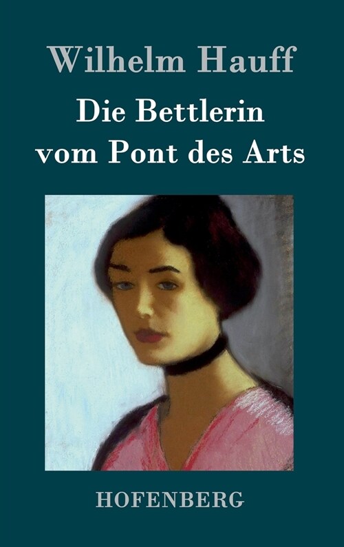 Die Bettlerin Vom Pont Des Arts (Hardcover)