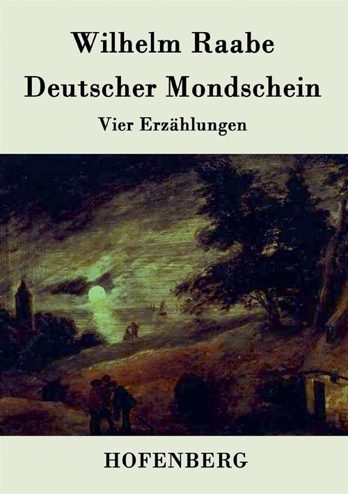 Deutscher Mondschein: Vier Erz?lungen (Paperback)