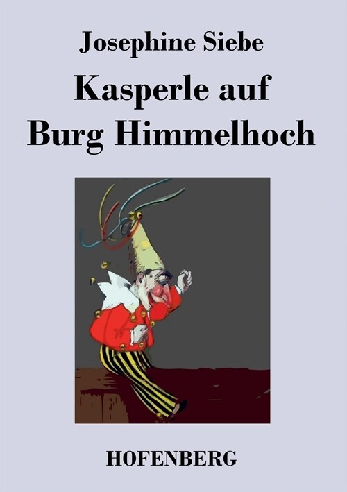 Kasperle Auf Burg Himmelhoch (Paperback)