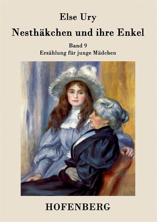 Nesth?chen und ihre Enkel: Band 9 Erz?lung f? junge M?chen (Paperback)