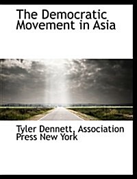 The Democratic Movement in Asia (Paperback)