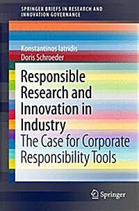 Responsible Research and Innovation in Industry: The Case for Corporate Responsibility Tools (Paperback, 2016)