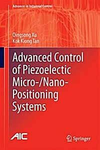 Advanced Control of Piezoelectric Micro-/Nano-Positioning Systems (Hardcover, 2016)