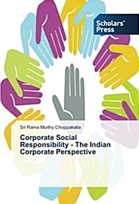 Corporate Social Responsibility - The Indian Corporate Perspective (Paperback)