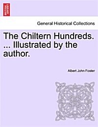 The Chiltern Hundreds. ... Illustrated by the Author. (Paperback)