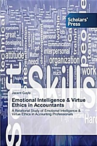 Emotional Intelligence & Virtue Ethics in Accountants (Paperback)