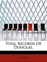 Vital Records of Douglas, (Paperback)