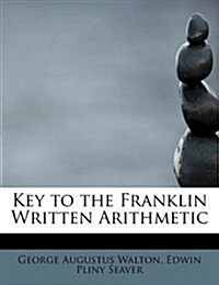 Key to the Franklin Written Arithmetic (Paperback)