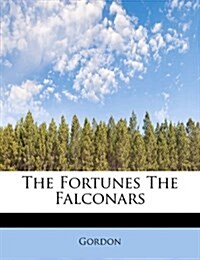 The Fortunes the Falconars (Paperback)