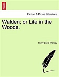 Walden; Or Life in the Woods. (Paperback)